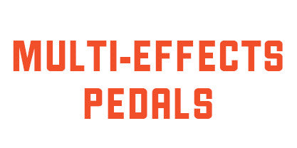 MULTI-EFFECTS PEDALS